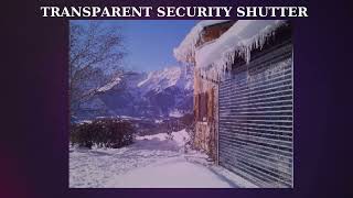 Transpaforza - Transparent Security Shutter System