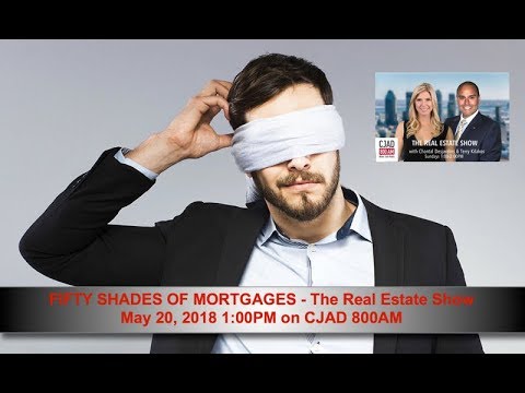 cjad-the-real-estate-show---may-20-2018---fifty-shades-of-mortgages
