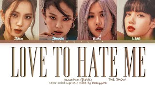 BLACKPINK Love To Hate Me (Acoustic Version) Lyrics (블랙핑크 Love To Hate Me 가사) (Color coded lyrics)