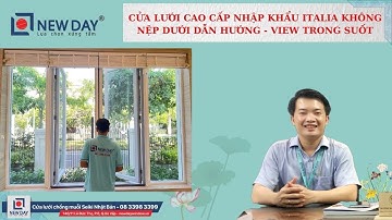 Cửa lưới nhập khẩu cao cấp Italia không nệp dưới dẫn hướng [Cửa lưới New Day]|cửa lưới| 08 3398 3399