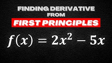 Finding Derivative from First Principles (Step-by-step Explanation)