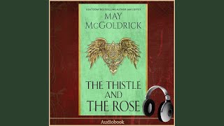 Chapter 24 - The Thistle and the Rose - May McGoldrick & Virtual Narration