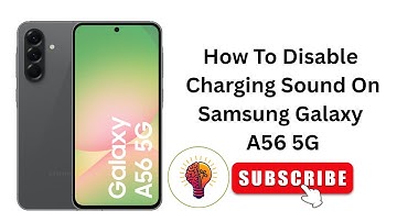 How To Disable Charging Sound On Samsung Galaxy A56 5G