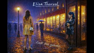 Elisa Thorval Feucht Laß Ihn Gehen