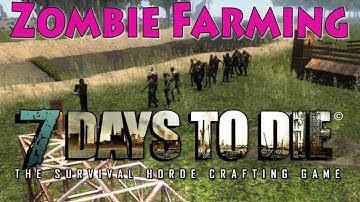Zombie Farming - 7 Days To Die | Docm77