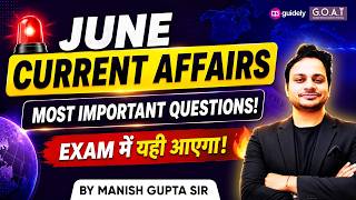 June 2026 Current Affairs | Most Important Questions | Banking Exams 2026 | By Manish Gupta Sir