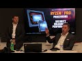 AMD Ryzen Pro media Q&amp;A 2018, Video 6 of 7