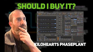 Should I Buy It? - Kilohearts Phaseplant | Beat Lab