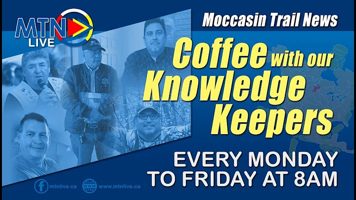 MTNLive @ 8am Coffee with Knowledge Keeper Mary Ho...