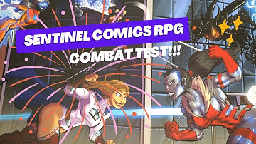 Sentinel Comics RPG | Combat Test Featuring Legacy and Wraith!