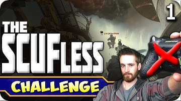 The SCUFLESS Challenge! Ep. 1 - How much do SCUF Controllers help?