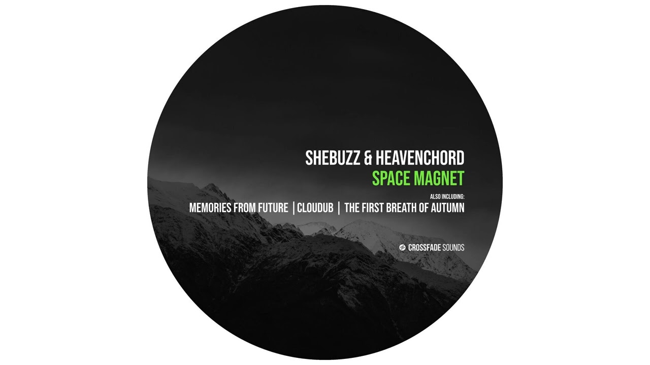 Shebuzzz, heavenchord - Memories From Future [Crossfade