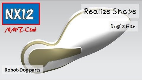 SIEMENS NX12 Realize Shape Tutorial Robot Dog (9)