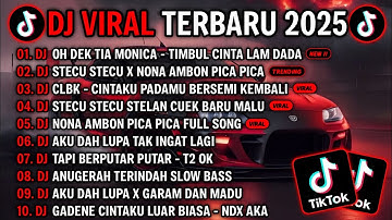 DJ TIKTOK TERBARU 2025 - DJ OH DEK TIA MONICA🎵DJ STECU STECU X NONA AMBON PICA PICA VIRAL TIKTOK