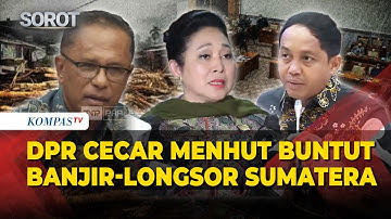 [FULL] Komisi IV DPR Cecar Menhut Raja Juli soal Kayu Gelondongan hingga Penyebab Banjir Sumatera
