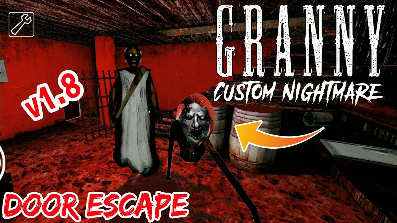 Granny v1.8 GIL CUSTOM NIGHTMARE  Todas as Fugas + Modo Extremo