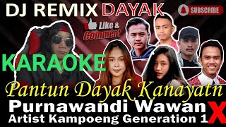 Karaoke Pantun Dayak Kanayatn - Colab Artist Kampoeng Generation 1 x Purnawandi Wawan