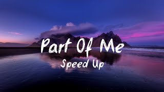 Part Of Me - Speed Up (Lyrics)