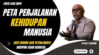 PETA PERJALANAN KEHIDUPAN MANUSIA  || PS.BILLY LANTANG #viral #khotbah #firmantuhan #saatteduh #gbi