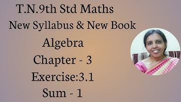 T.N.9th std maths  Exercise:3.1 Sum - 1  | Algebra.