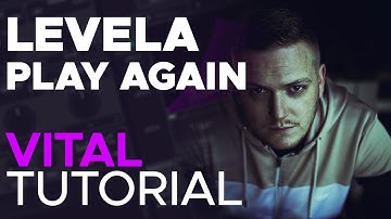 How to make BASSES like LEVELA - Play Again | Vital Tutorial