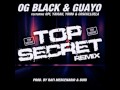 Guayo el bandido y og black ft opi yaviah yomo y cosculluela  top secret remix new 2011