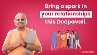 Bring A Spark In Your Relationships This Deepavali | Gaur Gopal Das by Gaur Gopal Das 36,311 views 5 months ago 1 minute, 49 seconds