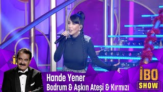 Hande Yener - Bodrum & Aşkın Ateşi & Kırmızı Resimi