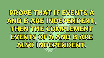 Prove that if events A and B are independent, then the complement events of A and B are also...