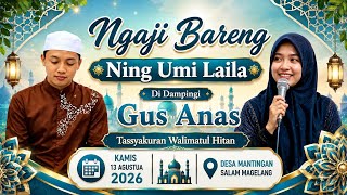 🔴Live Streming Ceramah Terbaru Ning Umi Laila Di Desa Mantingan Salam Magelang
