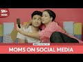 FilterCopy | Moms On Social Media | Ft. Aniruddha Banerjee and Mona Ambegaonkar