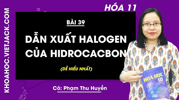 Ankyl halogenua có thể điều chế bằng những cách nào năm 2024