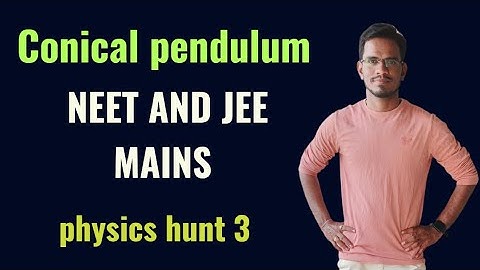 Conical pendulum class 11 JEE and NEET