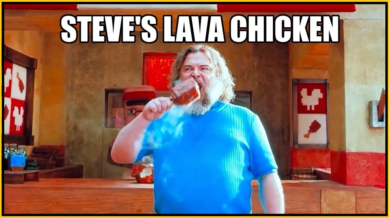 Steve's Lava Chicken Song HD - Minecraft Movie Clip (Jack Black) - YouTube Steve's Lava Chicken Song HD - Minecraft Movie Clip (Jack Black) - YouTube