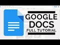 Google Docs - Full Tutorial