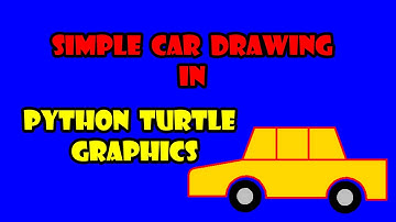 SIMPLE CAR DRAWING IN PYTHON TURTLE GRAPHICS