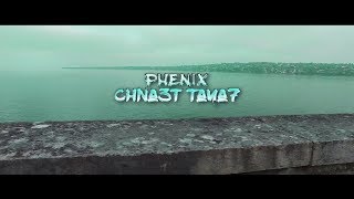 Phénix bbj  Chna3t Taya7 (Official Music Video)