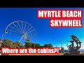 MYRTLE BEACH SKYWHEEL CLOSING &amp; INFORMATION!