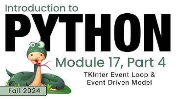 Python (Fall 2024) Module 17-4: TKInter Event Loop & Event Driven Model