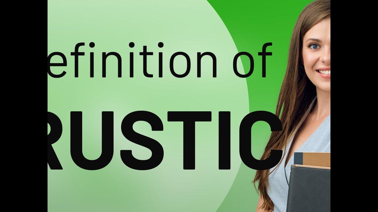 Rustic RUSTIC definition YouTube
