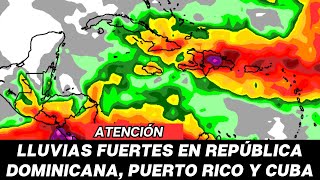 La #lluvia fuerte e intensa continuará en #republicadominicana #puertorico y #cuba #inundaciones