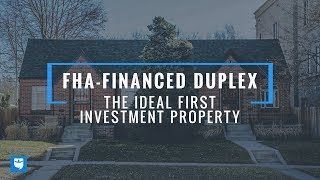 FHAFinanced Duplex is the IDEAL First Investment Property (House Hacking)