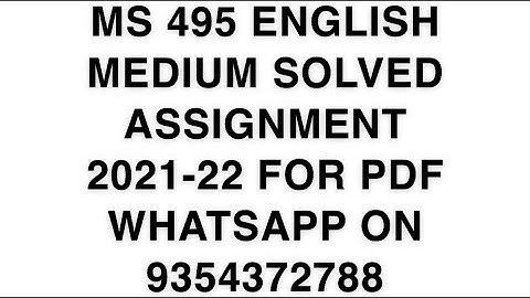 MS 495  ENGLISH MEDIUM SOLVED ASSIGNMENT 2021-22 | FOR PDF WHATSAPP ON 9354372788