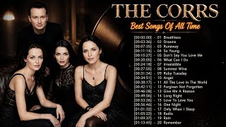 Best Of The Corrs Full Album ♪ The Corrs Soft Rock Love Songs Playlist