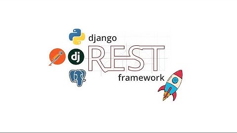 [Django Rest Framework] #5: Tìm hiểu Class APIView