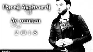 Haceli Allahverdi - Ay omrum 2018 [HACELI PRODUCTION] Resimi