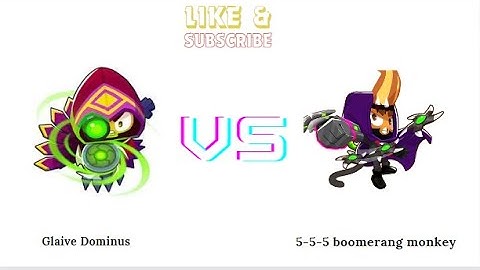 BTD6 | Glaive Dominus vs 5-5-5 Boomerang  Monkey
