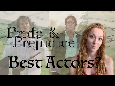 Pride & Prejudice: Best Actors?
