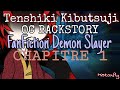 Oc backstoryfanfiction demon slayer tenshiki kibutsujichapitre 1mistoufly