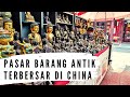 Jelajah Beijing 7, Pasar Antik Terbesar di China, Panjayuan (潘家园) | Surga Benda Seni Harga Miring